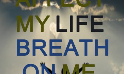 Affect My Life Breath On Me