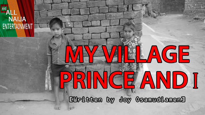 MY VILLAGE PRINCE AND I