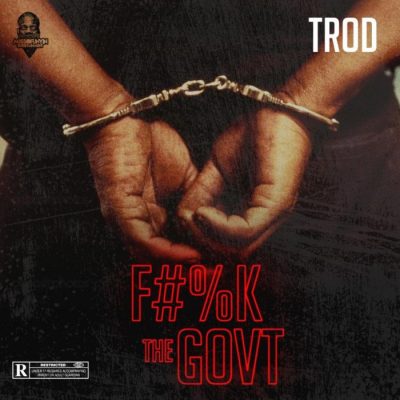 Trod Fuck the government