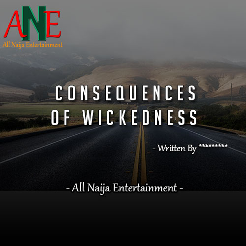 CONSEQUENCES OF WICKEDNESS Story