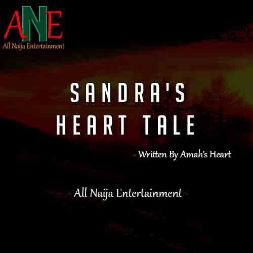 SANDRA'S HEART TALE Story