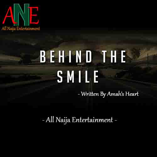 BEHIND THE SMILE by Amah Heart