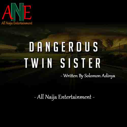 DANGEROUS TWIN SISTER