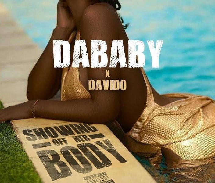 [Music] DaBaby, Davido – SHOWING OFF HER BODY