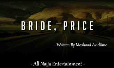 Bride Price Story by Moshood Avidiime _ AllNaijaEntertainment