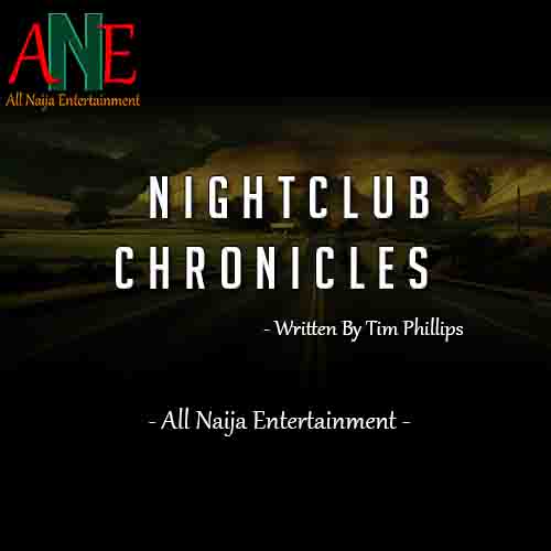 NIGHTCLUB CHRONICLES by Tim Phillips _ ANE Stories