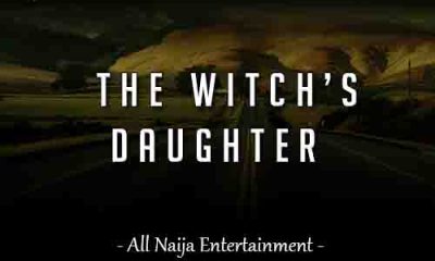 THE WITCH'S DAUGHTER story _ AllNaijaEntertainment