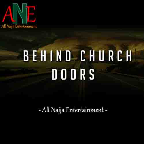 BEHIND CHURCH DOORS Story - ANE Story