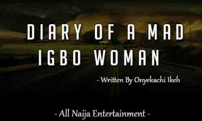 DIARY OF A MAD IGBO WOMAN by Onyekachi Ikeh - ANE Story