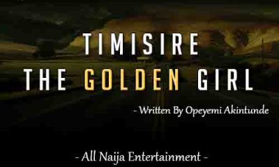 TIMISIRE THE GOLDEN GIRL by Opeyemi Akintunde _ ANE Story