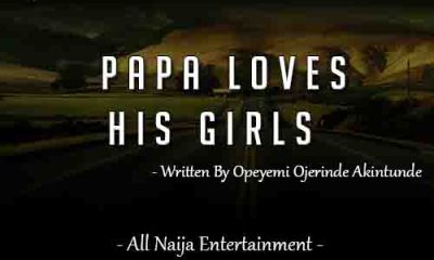 Papa Loves His Girls by Opeyemi Ojerinde Akintunde_ANE Stories