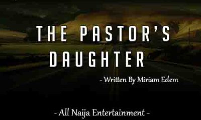The Pastor Daughter Story by Miriam Edem _ ANE Story